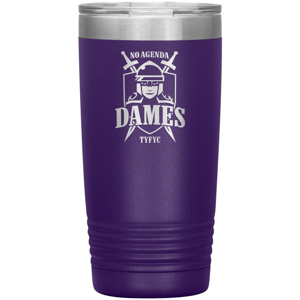 NO AGENDA DAMES - 20 oz new tumbler