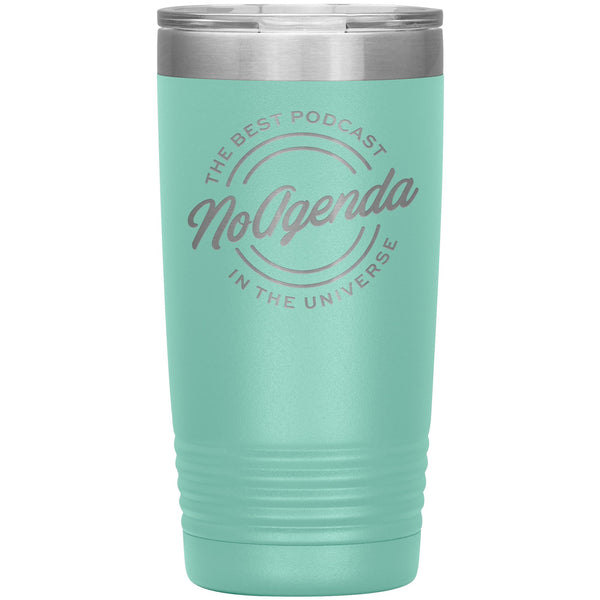NO AGENDA THE BEST PODCAST - 20 oz tumbler