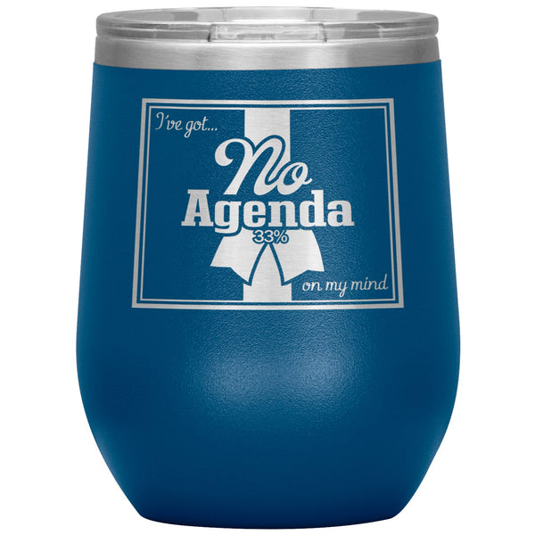 NO AGENDA RIBBON - 12 oz wine tumbler
