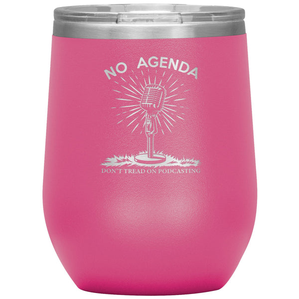 DONT TREAD ON PODCASTING - 12 oz wine tumbler
