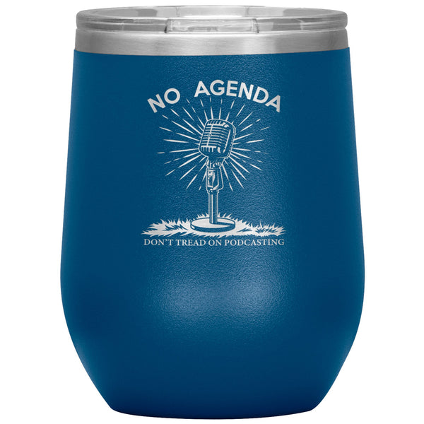 DONT TREAD ON PODCASTING - 12 oz wine tumbler