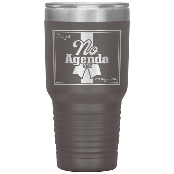 NO AGENDA RIBBON - 30 oz tumbler