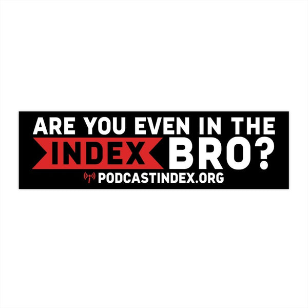 INDEX BRO? - blk - bumper sticker