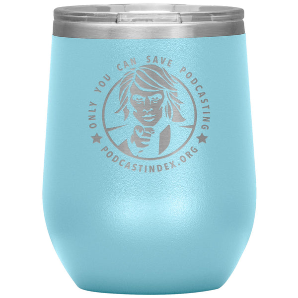 SAVE PODCASTING! - 12 oz wine tumbler