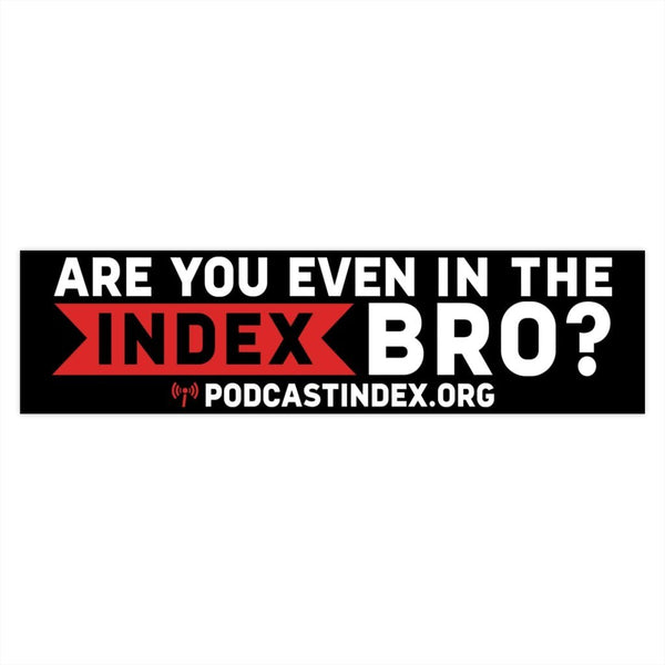 INDEX BRO? - blk - bumper sticker