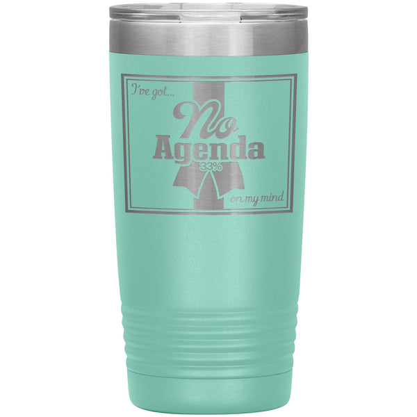 NO AGENDA RIBBON - 20 oz tumbler
