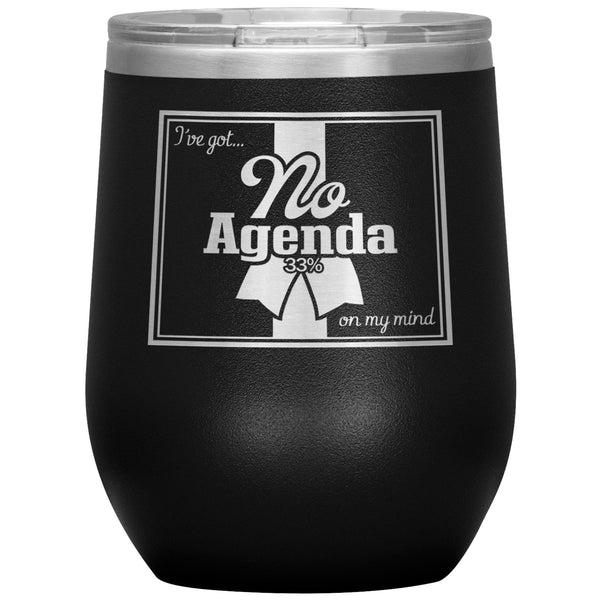 NO AGENDA RIBBON - 12 oz wine tumbler