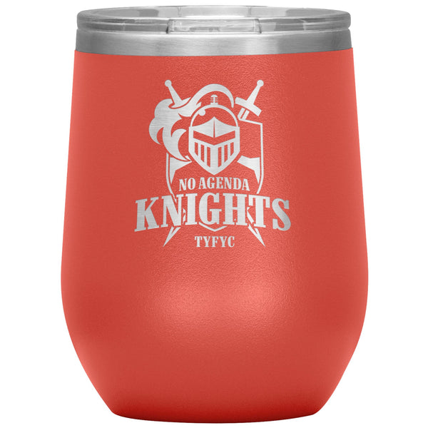 NO AGENDA KNIGHTS - 12 oz wine tumbler