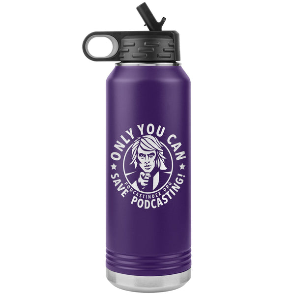 SAVE PODCASTING! - 32 oz straw tumbler