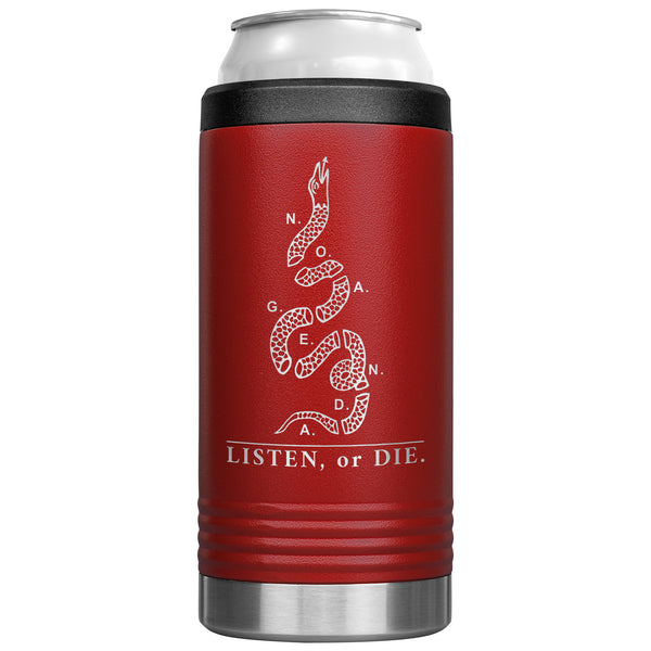 LISTEN OR DIE - slim steel coozie