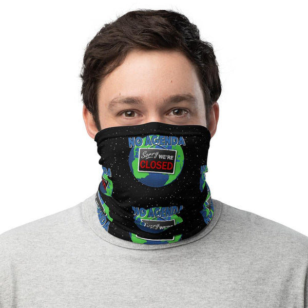 WE'RE CLOSED - neck gaiter