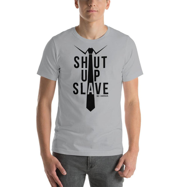 SHUT UP SLAVE - tee shirt