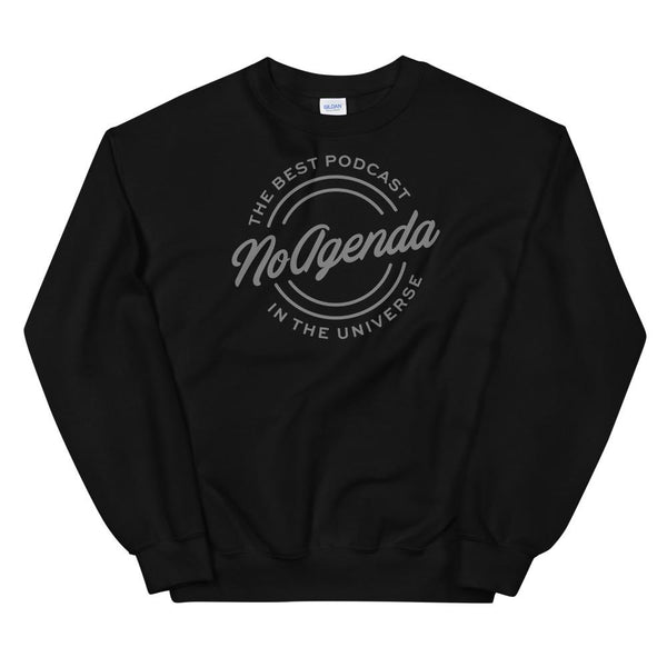 NO AGENDA THE BEST PODCAST - sweatshirt