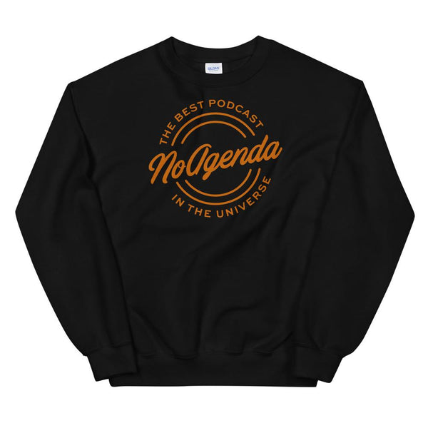 NO AGENDA THE BEST PODCAST - sweatshirt