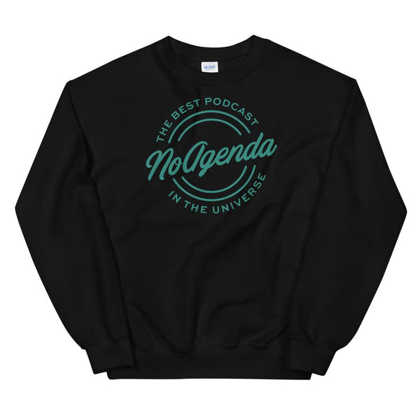 NO AGENDA THE BEST PODCAST - sweatshirt