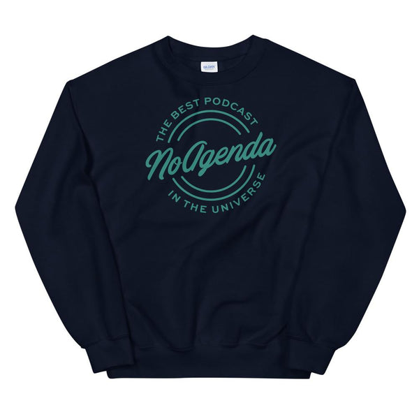 NO AGENDA THE BEST PODCAST - sweatshirt