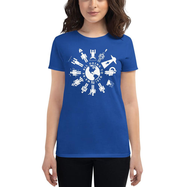 WE'RE ALL GOING TO DIE - womens tee