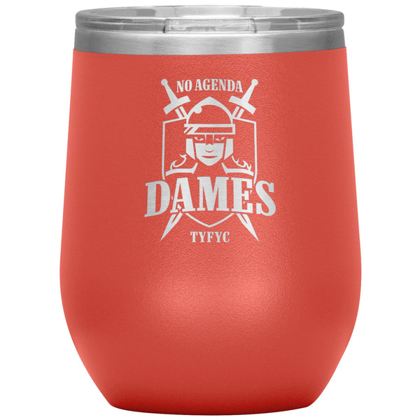 NO AGENDA DAMES - 12 oz wine tumbler