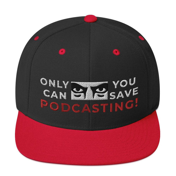 SAVE PODCASTING! - high snapback hat