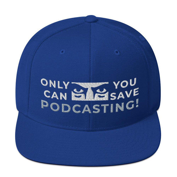 SAVE PODCASTING! - high snapback hat