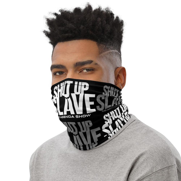 SHUT UP SLAVE - neck gaiter