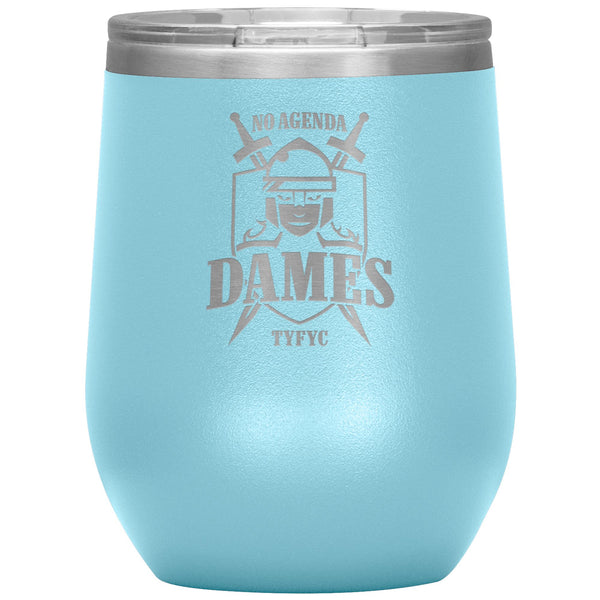 NO AGENDA DAMES - 12 oz wine tumbler