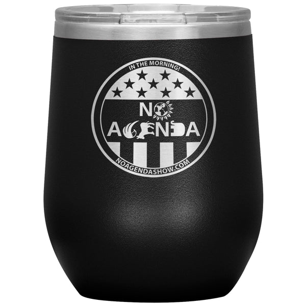 NO AGENDA PARTY TIME - 12 oz wine tumbler