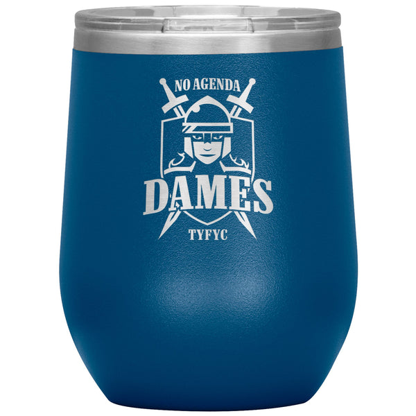 NO AGENDA DAMES - 12 oz wine tumbler