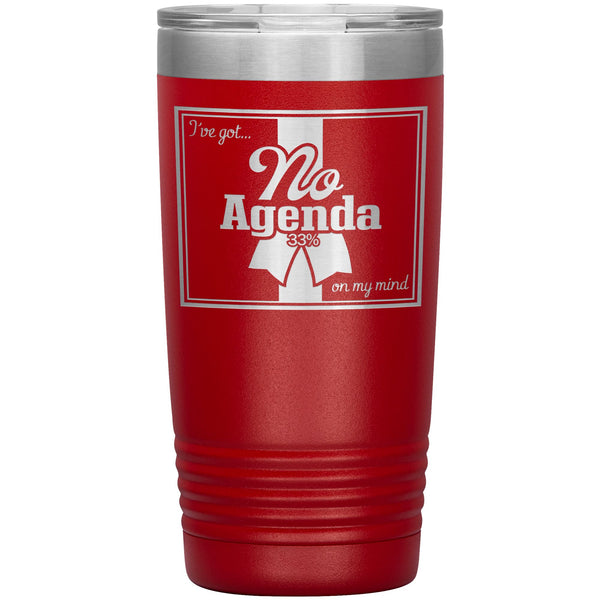 NO AGENDA RIBBON - 20 oz tumbler