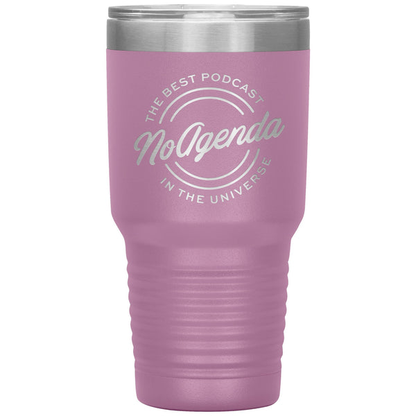NO AGENDA THE BEST PODCAST - 30 oz tumbler