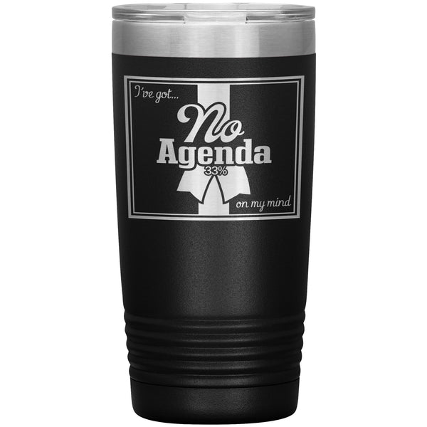 NO AGENDA RIBBON - 20 oz tumbler
