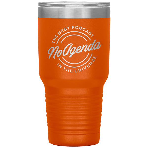 NO AGENDA THE BEST PODCAST - 30 oz tumbler
