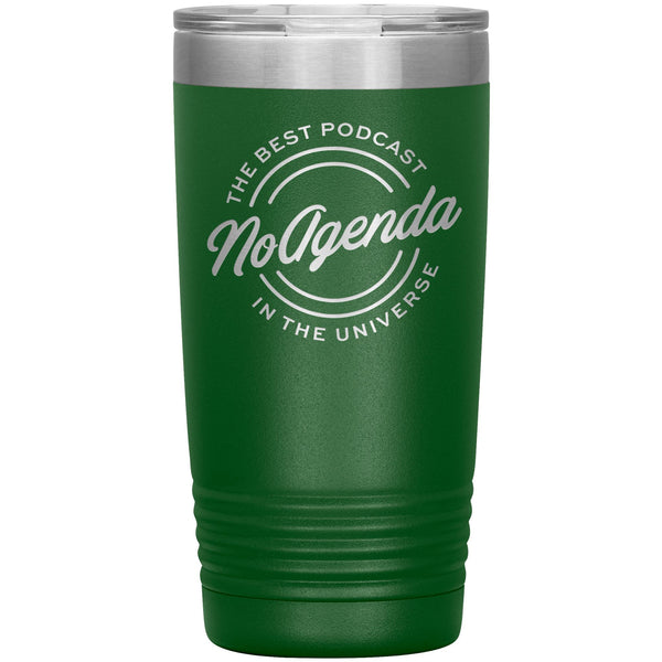 NO AGENDA THE BEST PODCAST - 20 oz tumbler