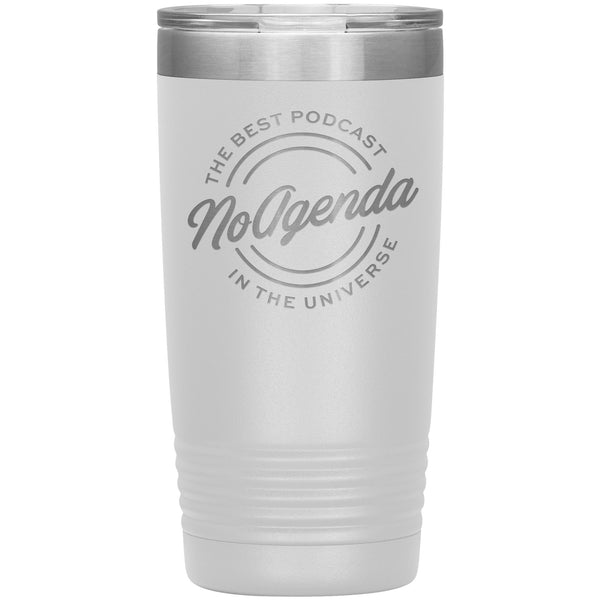 NO AGENDA THE BEST PODCAST - 20 oz tumbler