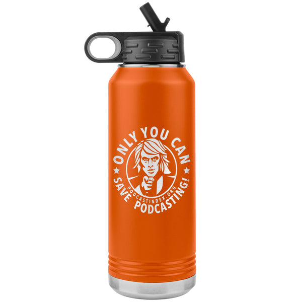 SAVE PODCASTING! - 32 oz straw tumbler