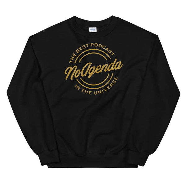 NO AGENDA THE BEST PODCAST - sweatshirt