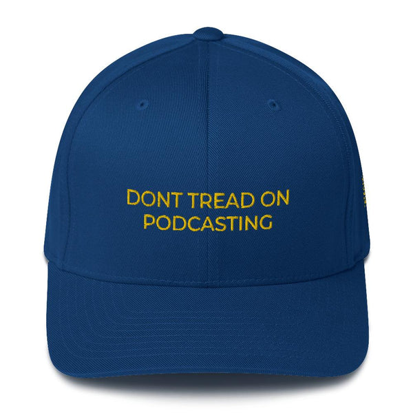 DONT TREAD ON PODCASTING - fitted hat