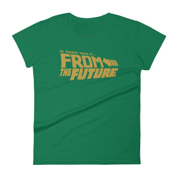 FROM THE FUTURE - womens tee