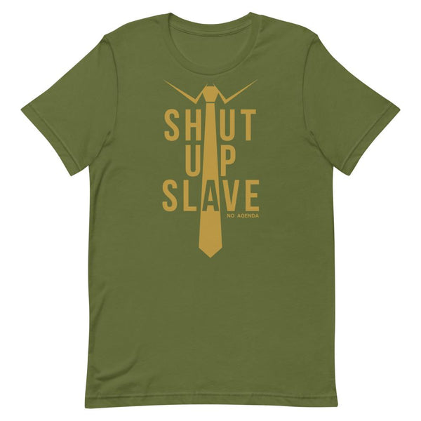 SHUT UP SLAVE - tee shirt