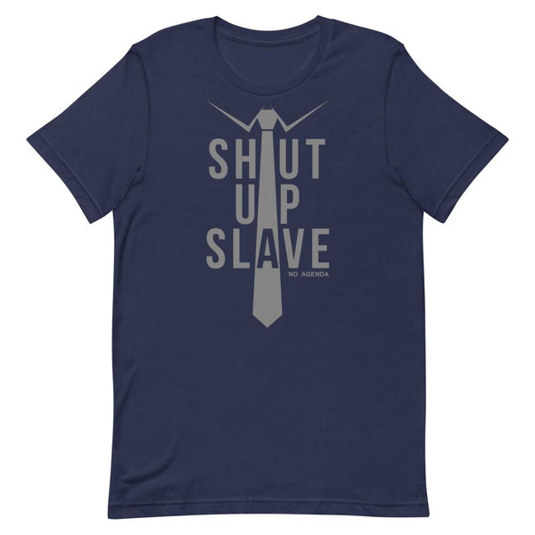 SHUT UP SLAVE - tee shirt