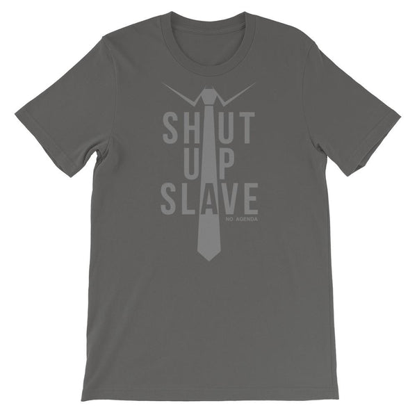 SHUT UP SLAVE - tee shirt