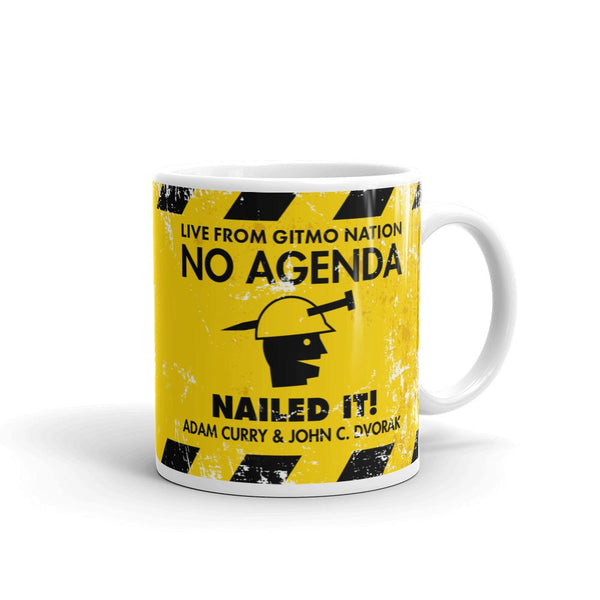 NO AGENDA NAILED IT - mug