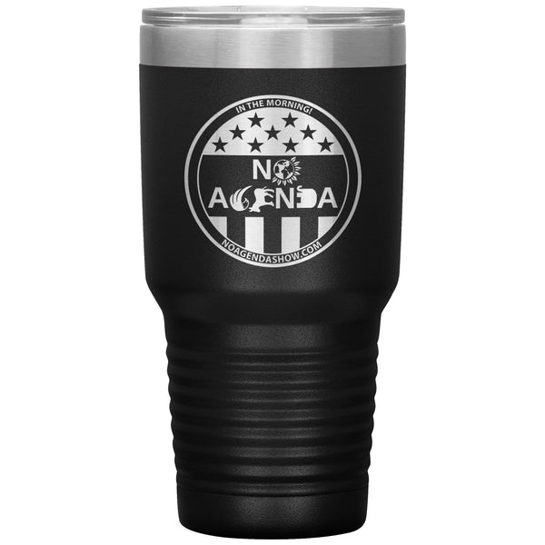 NO AGENDA PARTY TIME - 30 oz tumbler