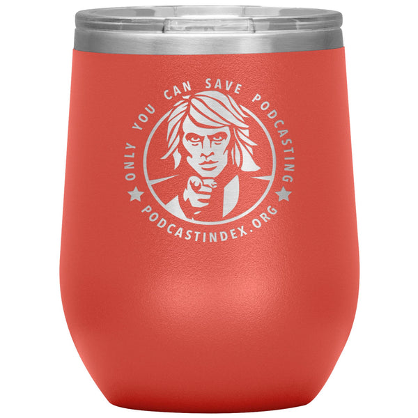 SAVE PODCASTING! - 12 oz wine tumbler