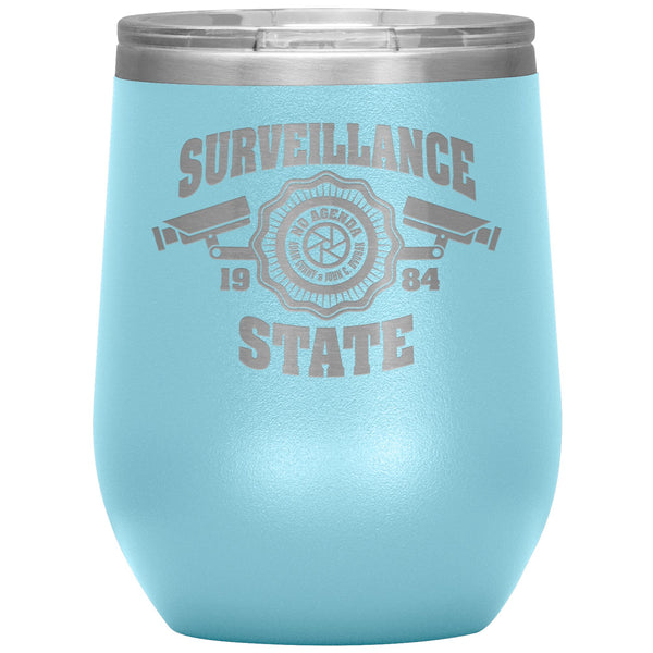 SURVEILLANCE STATE - 12 oz wine tumbler