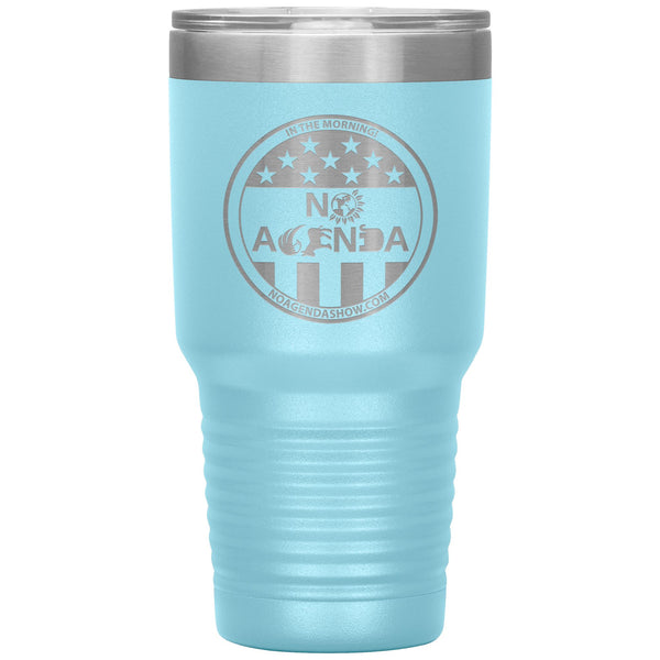 NO AGENDA PARTY TIME - 30 oz tumbler