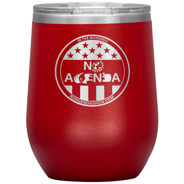 NO AGENDA PARTY TIME - 12 oz wine tumbler