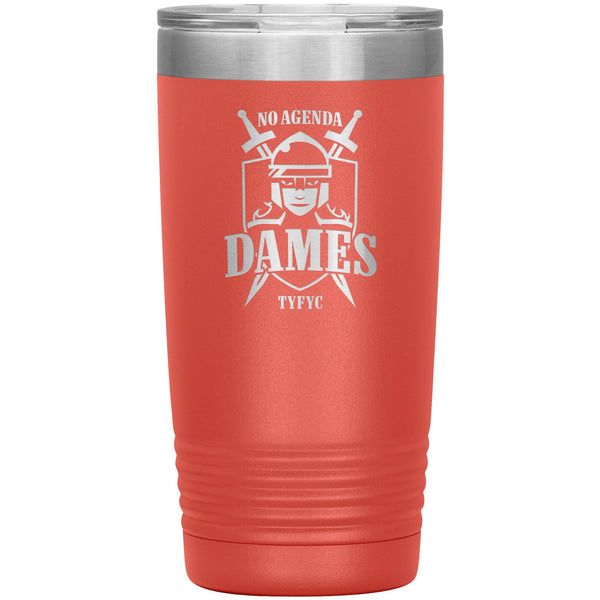 NO AGENDA DAMES - 20 oz tumbler