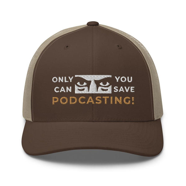 SAVE PODCASTING! - mid trucker hat