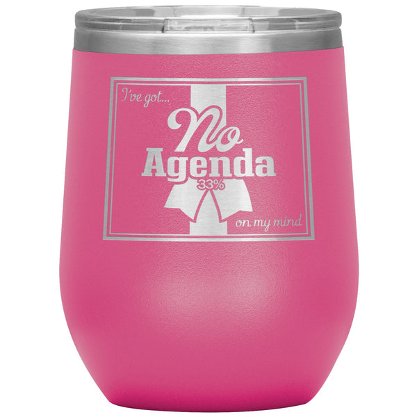 NO AGENDA RIBBON - 12 oz wine tumbler